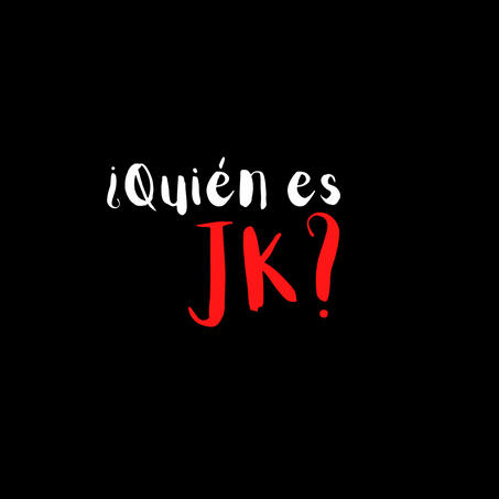 ¿Quién es Jk?